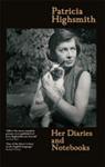 Patricia Highsmith: Her Diaries and Notebooks | 9999903297833 | Patricia Highsmith