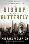 The Bishop and the Butterfly | 9999903463740 | Michael Wolraich
