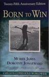 Born To Win | 9999903429906 | Muriel James Dorothy Jongeward