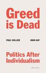 Greed is Dead | 9999903068105 | Paul Collier John Kay