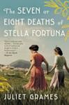 The Seven Or Eight Deaths of Stella Fortuna | 9999903370505 | Juliet Grames