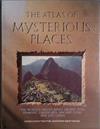 The Atlas of Mysterious Places | 9999903431367