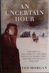 An Uncertain Hour | 9999903431701 | Ted Morgan