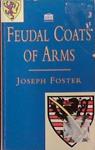 Feudal Coats of Arms | 9999903393337 | Joseph Foster