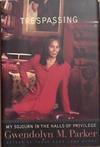 Trespassing | 9999903280019 | Gwendolyn M. Parker