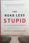 The Road Less Stupid | 9999903367505 | Keith J. Cunni¡ngham