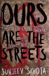 Ours Are the Streets | 9999903477518 | Sunjeev Sahota