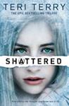 Shattered | 9999903309406 | Teri Terry