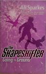 The Shapeshifter: Going to Ground | 9999903469537 | Sparkes, Ali