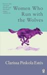 Women Who Run with the Wolves | 9781846046940 | Clarissa Pinkola Estes