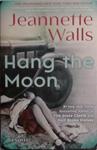 Hang the Moon | 9999903474074 | Jeanette Walls