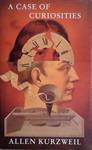 A Case of Curiosities | 9999903446170 | Allen Kurzweil,