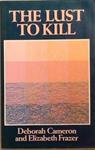 The Lust to Kill | 9999903329466 | Deborah Cameron Elizabeth Frazer