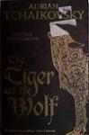 The Tiger and the Wolf | 9999903458623 | Adrian Tchaikovsky