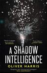 A Shadow Intelligence | 9999903396079 | Oliver Harris