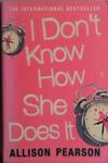 I Don't Know How She Does it | 9999903434221 | Pearson, Allison