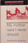 My Mother Said I Never Should | 9999903349938 | Charlotte Keatley