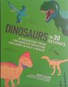 Dinosaurs in 30 Seconds | 9999903443018 | Sean Callery