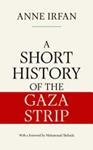 A Short History of the Gaza Strip | 9781398552906 | Anne Irfan