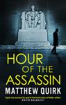 Hour of the Assassin | 9999903441977 | Matthew Quirk