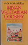 Indian Vegetarian Cookery | 9999903470649 | Jack Santa Maria