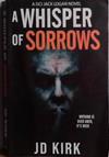 A Whisper of Sorrows | 9999903486626 | J.D. Kirk