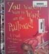 You Wouldn't Want to Work on the Railroad | 9999903488514 | Ian Graham