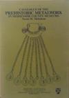 Catalogue of the Prehistoric Metalwork in Merseyside County Museums (formerly Liverpool Museum) | 9999903265627 | Susan M. Nicholson Merseyside County Museums