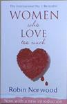 Women who love too much | 9999903301271 | Norwood, Robin