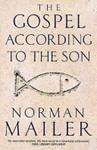 The Gospel According to the Son | 9999903172208 | Norman Mailer