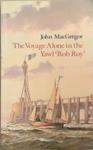 The Voyage Alone in the Yawl 'Rob Roy' | 9999903334590 | John MacGregor