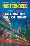 Against the Fall of Night | 9999902926642 | ARTHUR C. CLARKE