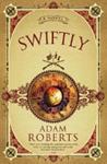 Swiftly | 9999903069393 | Adam Roberts