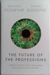 The Future of Professions | 9999903470151 | Richard and Daniel Susskind