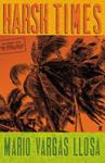 Harsh Times | 9999903506881 | Mario Vargas Llosa