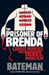 The Prisoner of Brenda | 9999903384328 | Bateman