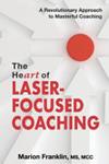 The HeART of Laser-Focused Coaching | 9999903446361 | Marion Franklin