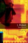 Oxford Bookworms Library: Stage 5: I, Robot - Short Stories | 9999903317104 | Isaac Asimov Rowena Akinyemi