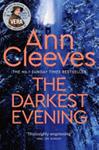The Darkest Evening | 9999903490586 | Ann Cleeves