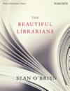 The Beautiful Librarians | 9999903506904 | Sean O' Brien