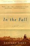 In the Fall: A Novel | 9999903220022 | Lent, Jeffrey