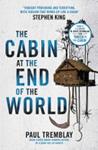 The Cabin at the End of the World | 9999903418047 | Paul Tremblay