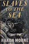Slaves to the Sea | 9999903366621 | Hakon Morne