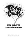 Texas Crude | 9999902447970 | Weaver, Ken