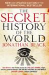 The Secret History of the World | 9999903341710 | Jonathan Black