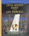 The Little Wooden Robot and the Log Princess | 9781800781047 | Tom Gauld