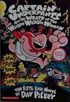 Captain Underpants and the Wrath of the Wicked Wedgie Woman | 9999903416074 | Dav Pilkey,