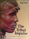 The Tribal Impulse | 9999903509660 | Robert Brain