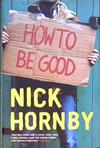 HOW TO BE GOOD | 9999903509004 | HORNBY, NICK