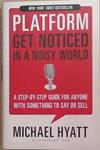 Platform: Get Noticed in a Noisy World | 9999903353409 | Michael Hyatt